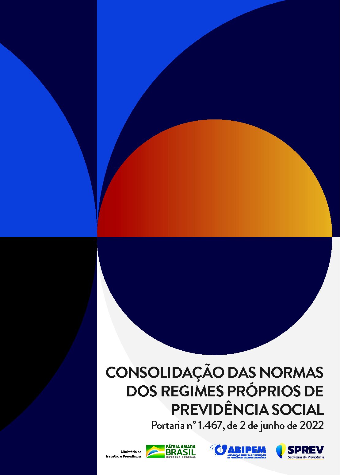 CONSOLIDAÇÃO DAS NORMAS DOS REGIMES PRÓPRIOS DE PREVIDÊNCIA SOCIAL – Portaria n° 1.467, de 2 de junho de 2022