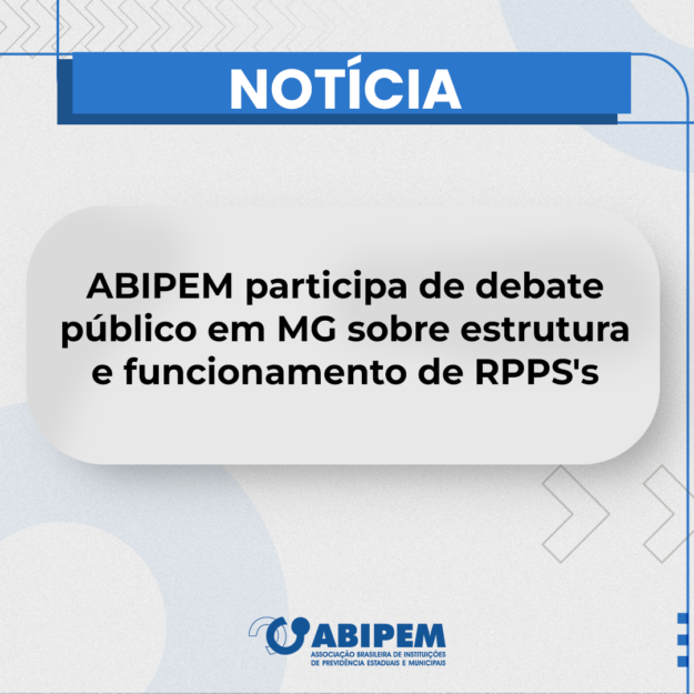 ABIPEM-participa-de-debate-público-em-MG-sobre-estrutura-e-funcionamento-de-RPPS’s