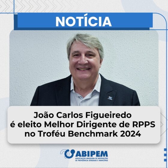 João Carlos Figueiredo é eleito Melhor Dirigente de RPPS no Troféu Benchmark 2024