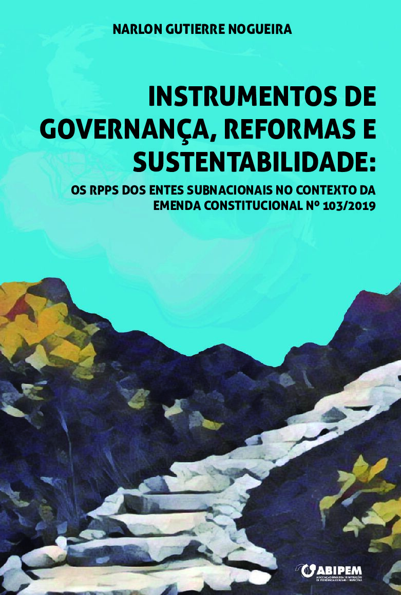 INSTRUMENTOS DE GOVERNANÇA, REFORMAS E SUSTENTABILIDADE: OS RPPS DOS ENTES SUBNACIONAIS NO CONTEXTO DA EMENDA CONSTITUCIONAL Nº 103/2019