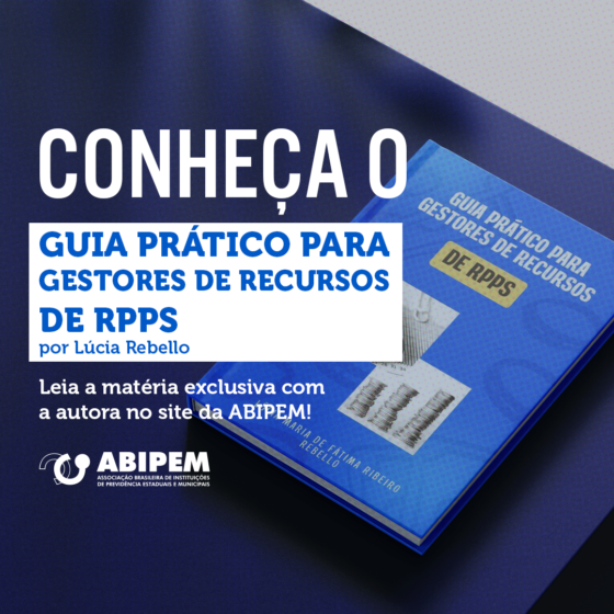 Gestão Previdenciária em Foco: Entrevista com Lúcia Ribeiro Rebello sobre o “Guia Prático para Gestores de Recursos de RPPS”
