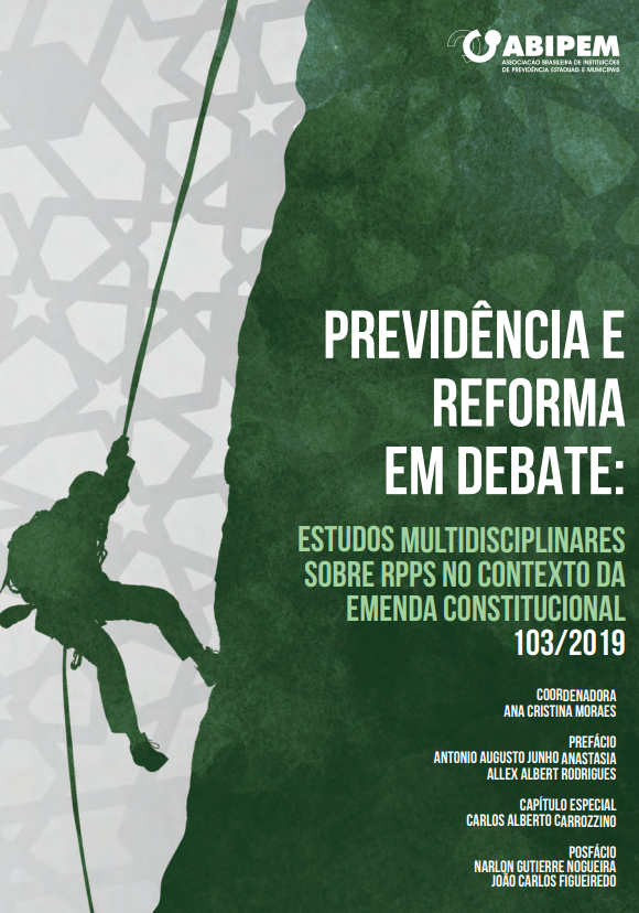 PREVIDÊNCIA E REFORMA EM DEBATE: ESTUDOS MULTIDISCIPLINARES SOBRE RPPS NO CONTEXTO DA EMENDA CONSTITUCIONAL No 103/2019